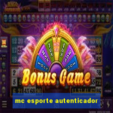 mc esporte autenticador